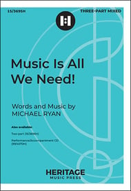 Music Is All We Need! Three-Part Mixed choral sheet music cover Thumbnail